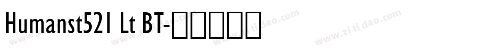 Humanst521 Lt BT字体转换